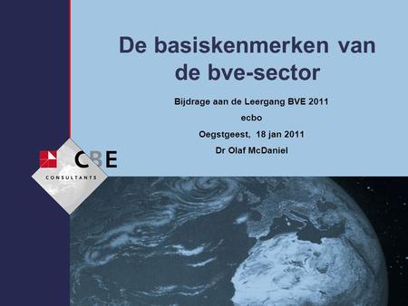 De basiskenmerken van de bve-sector Bijdrage aan de Leergang BVE 2011