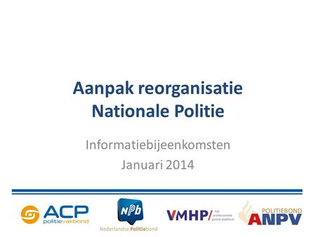 Aanpak reorganisatie Nationale Politie