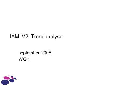 IAM V2 Trendanalyse september 2008 WG 1.