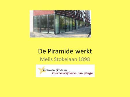 De Piramide werkt Melis Stokelaan 1898.