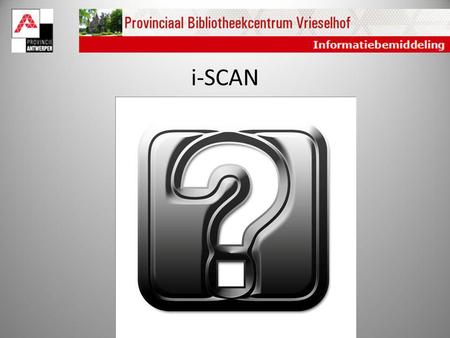 I-SCAN Wat leert de i-scan?.