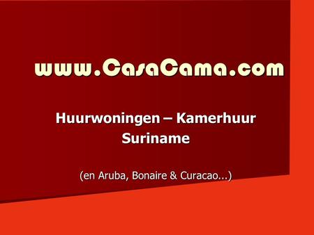 Huurwoningen – Kamerhuur Suriname (en Aruba, Bonaire & Curacao...)