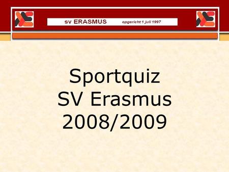 Sportquiz SV Erasmus 2008/2009.