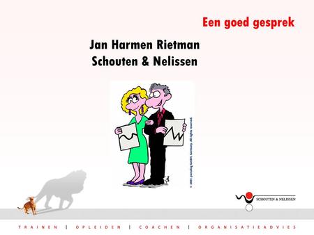 Een goed gesprek Jan Harmen Rietman Schouten & Nelissen.