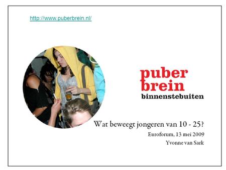 Http://www.puberbrein.nl/.