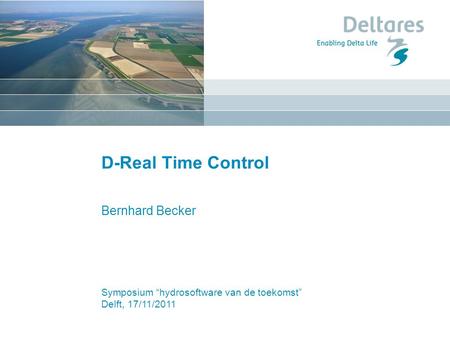 D-Real Time Control Bernhard Becker