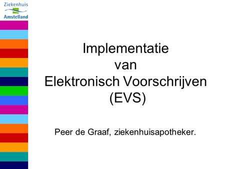 Implementatie van Elektronisch Voorschrijven (EVS)