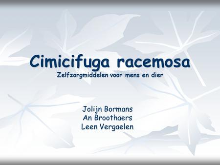 Cimicifuga racemosa Zelfzorgmiddelen voor mens en dier