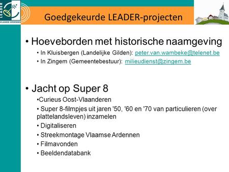 Goedgekeurde LEADER-projecten Hoeveborden met historische naamgeving In Kluisbergen (Landelijke Gilden):