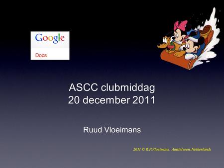 ASCC clubmiddag 20 december 2011 Ruud Vloeimans 2011 © R.P.Vloeimans, Amstelveen, Netherlands.