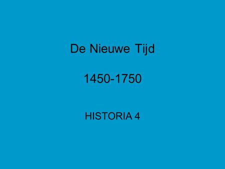 De Nieuwe Tijd 1450-1750 HISTORIA 4.