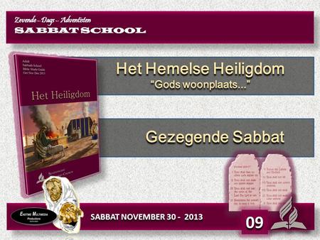 09 Het Hemelse Heiligdom Gezegende Sabbat “Gods woonplaats...”