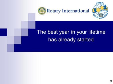 The best year in your lifetime has already started x.