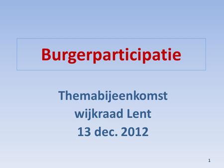 Themabijeenkomst wijkraad Lent 13 dec. 2012