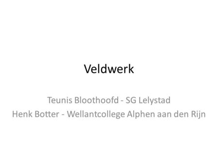 Veldwerk Teunis Bloothoofd - SG Lelystad