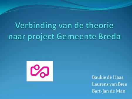 Verbinding van de theorie naar project Gemeente Breda