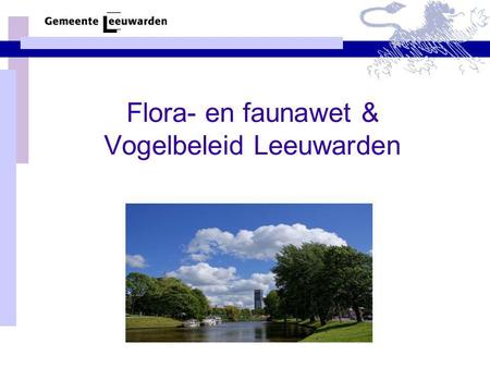 Flora- en faunawet & Vogelbeleid Leeuwarden