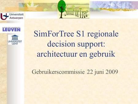 SimForTree S1 regionale decision support: architectuur en gebruik