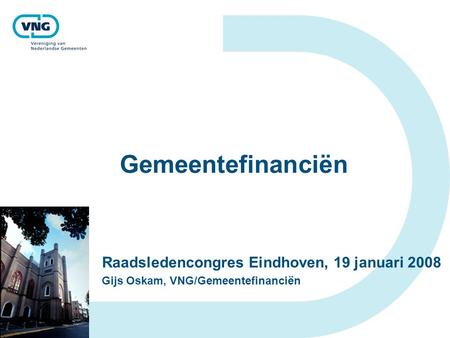 Gemeentefinanciën Raadsledencongres Eindhoven, 19 januari 2008