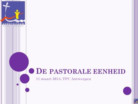 De pastorale eenheid 11 maart 2014, TPC Antwerpen.