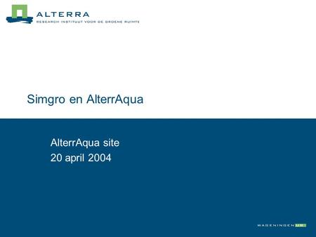 Simgro en AlterrAqua AlterrAqua site 20 april 2004