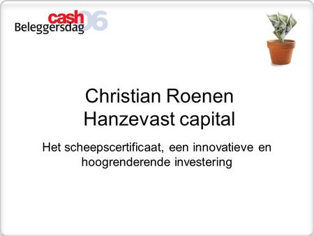 Christian Roenen Hanzevast capital