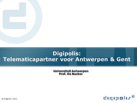 Digipolis: Telematicapartner voor Antwerpen & Gent