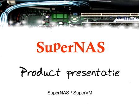 SuperNAS / SuperVM.