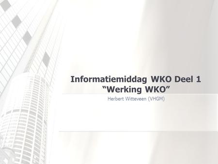 Informatiemiddag WKO Deel 1 “Werking WKO”