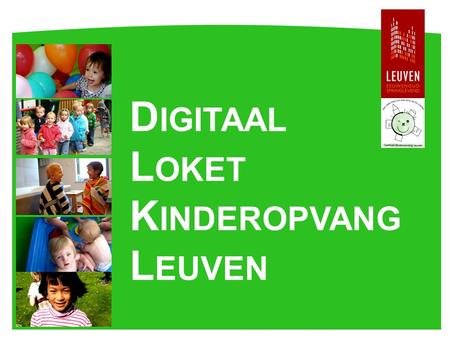 Digitaal Loket Kinderopvang Leuven.