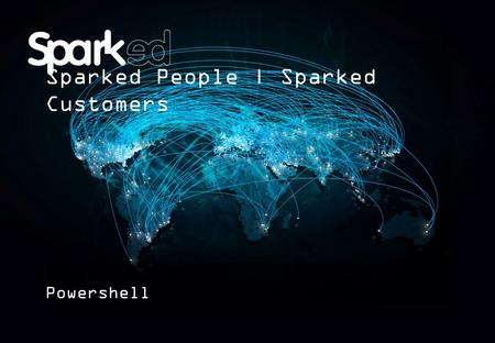 Sparked People | Sparked Customers Powershell. Agenda 2 Wat is Powershell Wat betekent Powershell voor Sharepoint Powershell Basics Collecties en objecten,