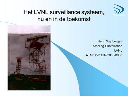 Het LVNL surveillance systeem, nu en in de toekomst