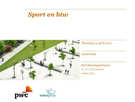 Sport en btw Maandag 14 april 2014 Antea Groep