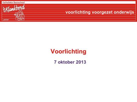 Voorlichting 7 oktober 2013. Inhoud Scholen in Leiden e.o. Soorten voortgezet onderwijs Onderbouw en bovenbouw Profilering Kwaliteit Toelating Leerlingbegeleiding.