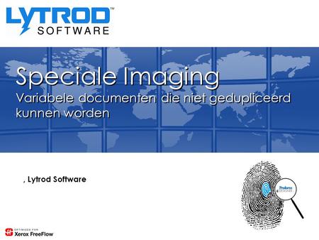 Speciale Imaging Variabele documenten die niet gedupliceerd kunnen worden, Lytrod Software.