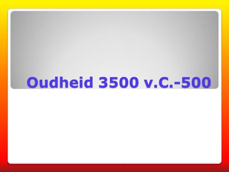 Oudheid 3500 v.C.-500.