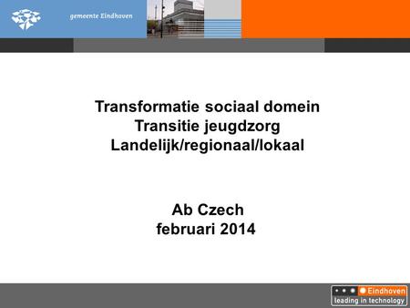 Transformatie sociaal domein Landelijk/regionaal/lokaal