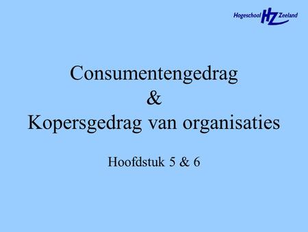 Consumentengedrag & Kopersgedrag van organisaties