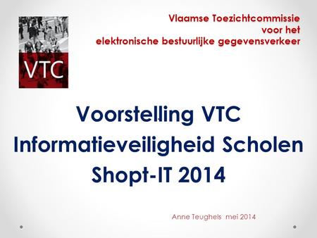 Voorstelling VTC Informatieveiligheid Scholen Shopt-IT 2014