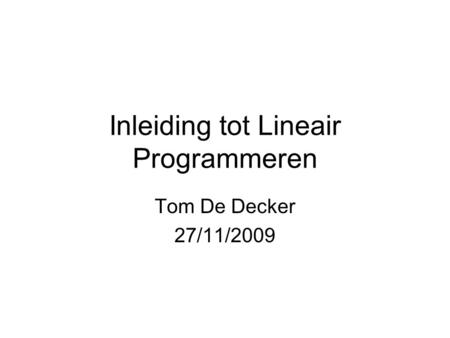 Inleiding tot Lineair Programmeren