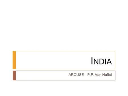 India AROUSE – P.P. Van Nuffel.
