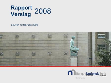 Rapport Verslag 2008 Leuven 12 februari 2009.