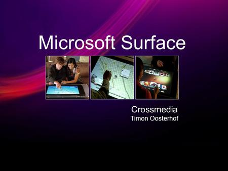 Microsoft Surface Crossmedia Timon Oosterhof.