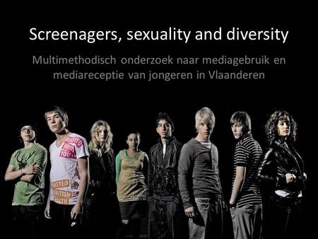 Screenagers, sexuality and diversity