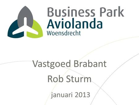 Vastgoed Brabant Rob Sturm januari 2013