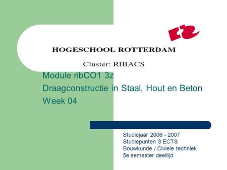 Module ribCO1 3z Draagconstructie in Staal, Hout en Beton Week 04