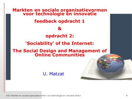 OGO Markten en sociale organisatievormen voor technologie en innovatie 0A412 1 Markten en sociale organisatievormen voor technologie en innovatie feedback.