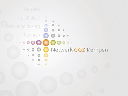 Netwerk GGZ Kempen Veerkracht binnen de teamsamenwerking in het Netwerk Geestelijke Gezondheidszorg Kempen CKB-team.