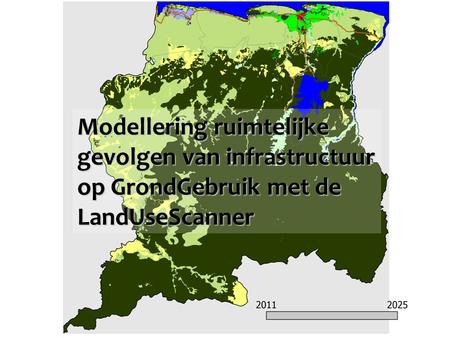 Modellering ruimtelijke gevolgen van infrastructuur op GrondGebruik met de LandUseScanner.