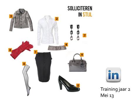 Training jaar 2 Mei 13. Filmpje: LinkedIn Bron: www.recruitingroundtable.nl Hyperlink.